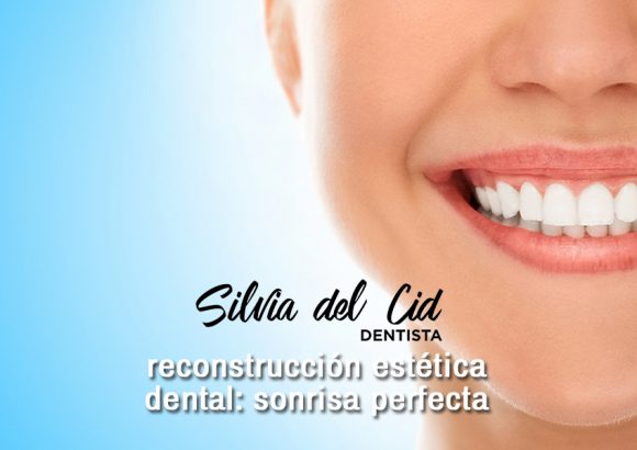 La reconstrucción estética dental: una sonrisa perfecta